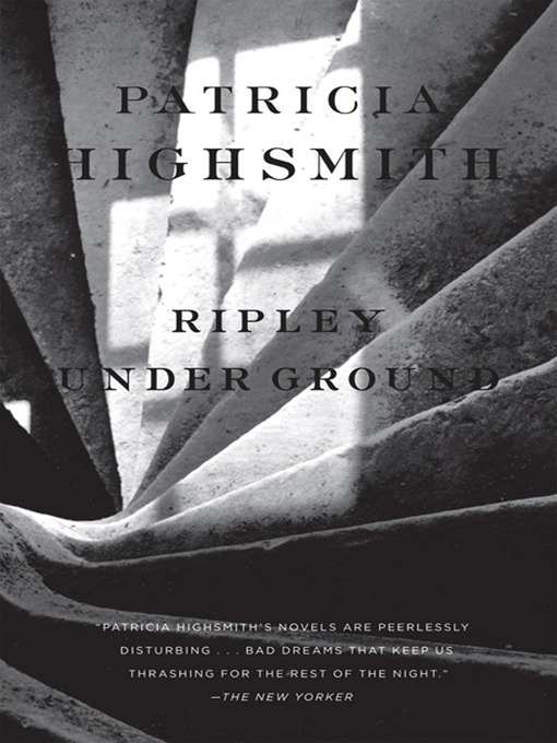 Title details for Ripley Under Ground by Patricia Highsmith - Wait list